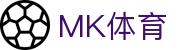 MK体育中国官网 - 热门体育专区